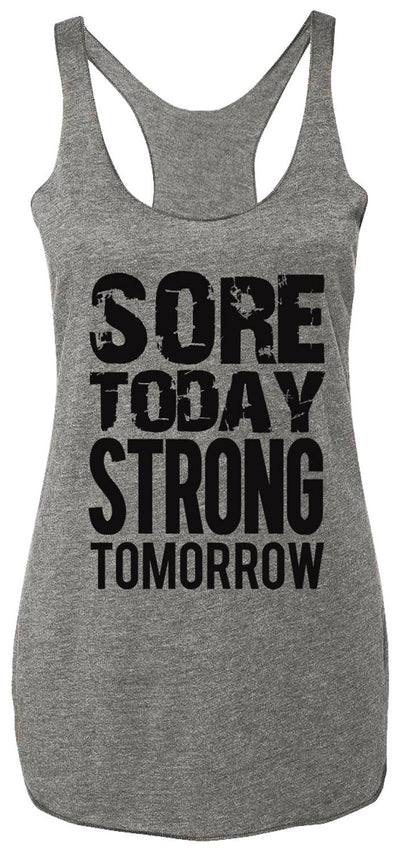 Sore Today STRONG Tomorrow Workout Tank Top Gray